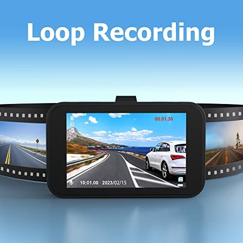 Dashcam showing loop recording feature with road footage.